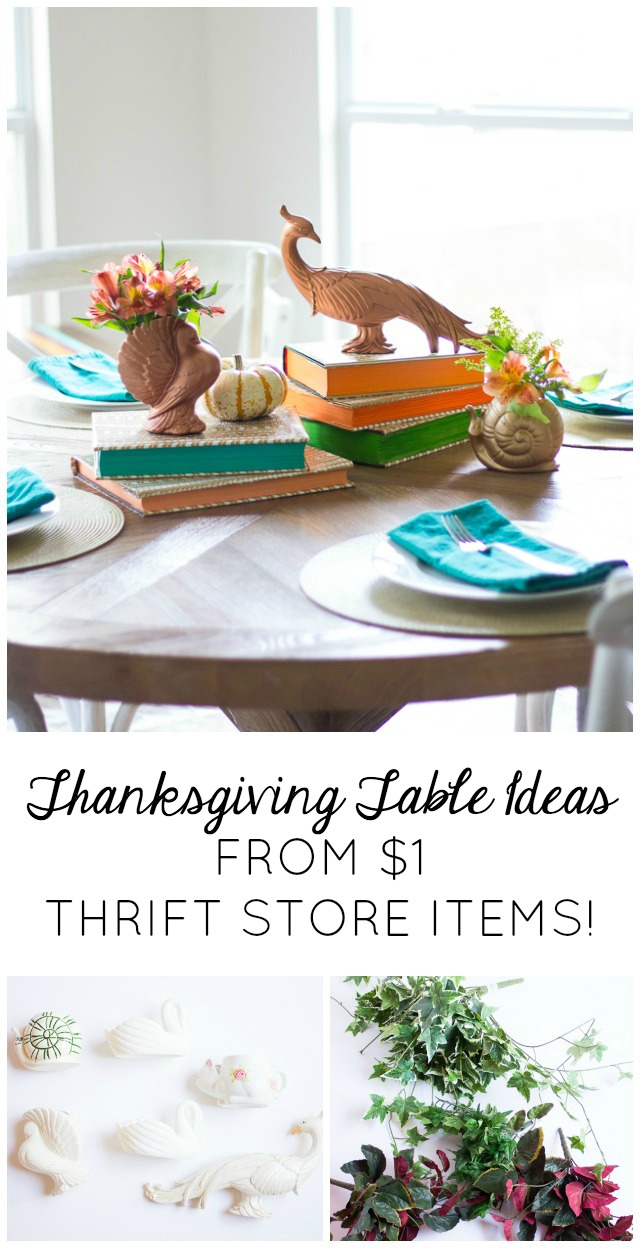 Thanksgiving table ideas using thrift store items!