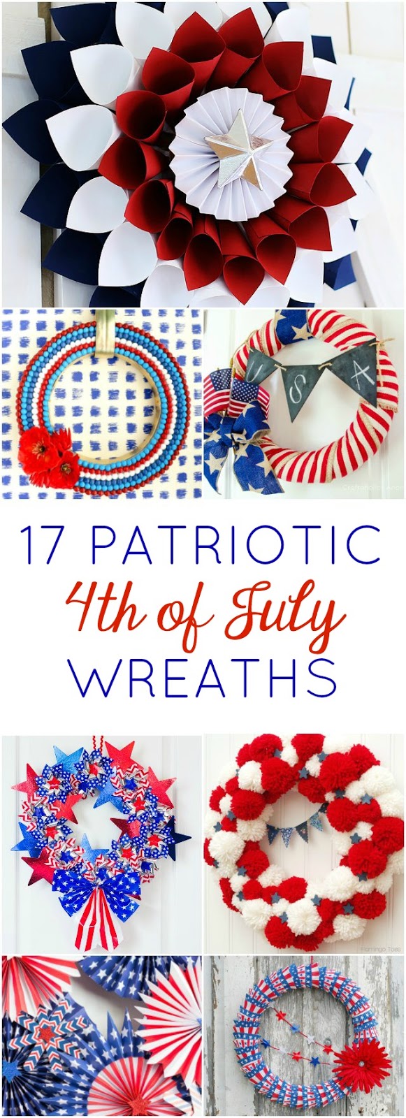 These 17 DIY patriotic wreaths will make your front door the star of the neighborhood this 4th of July!