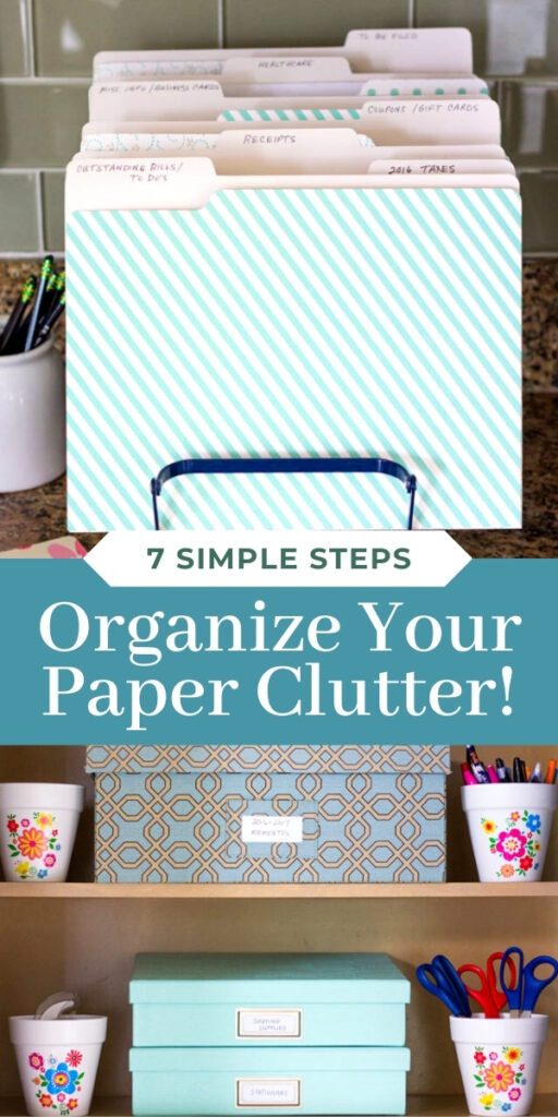 7 Simple Steps To Organizing Your Paper Clutter! - Design Improvised