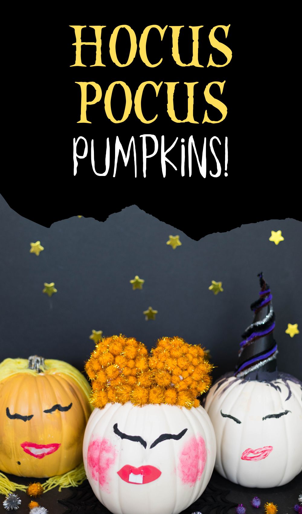DIY Hocus Pocus pumpkins! Make the Sanderson sisters from Hocus Pocus 2 into pumpkins. Check out these simple tutorials for kids to make Winifred, Sarah and Mary pumpkins!